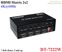 Bộ chuyển mạch HDMI 2.0 ma trận 2 vào 2 ra hỗ trợ 4K@60hz Dtech DT-7222W cao cấp (2x2)