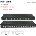 Bộ gộp tín hiệu KVM HDMI Switch 16 cổng độ phân giải 4K@30Hz MT-VIKI MT-1601HK (Hỗ trợ Hotkey)